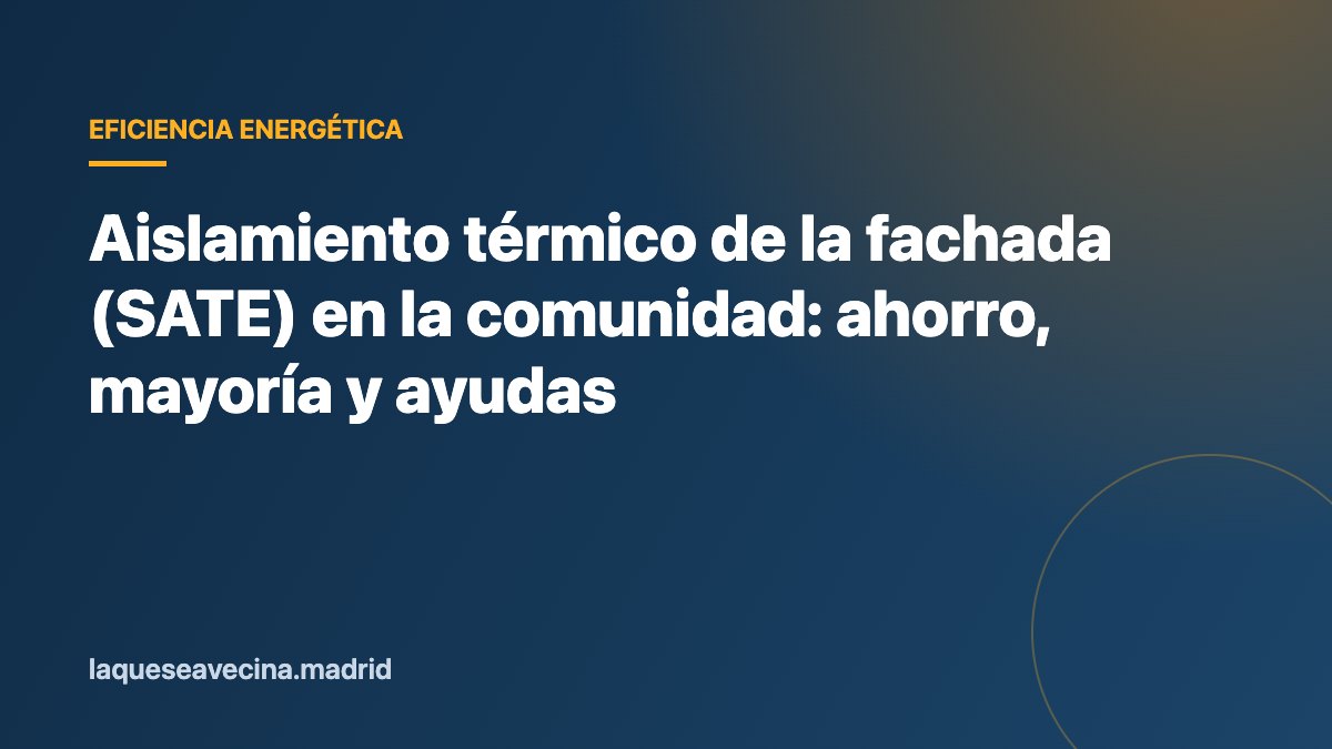 Aislamiento térmico de la fachada (SATE) en la comunidad: ahorro, mayoría y ayudas