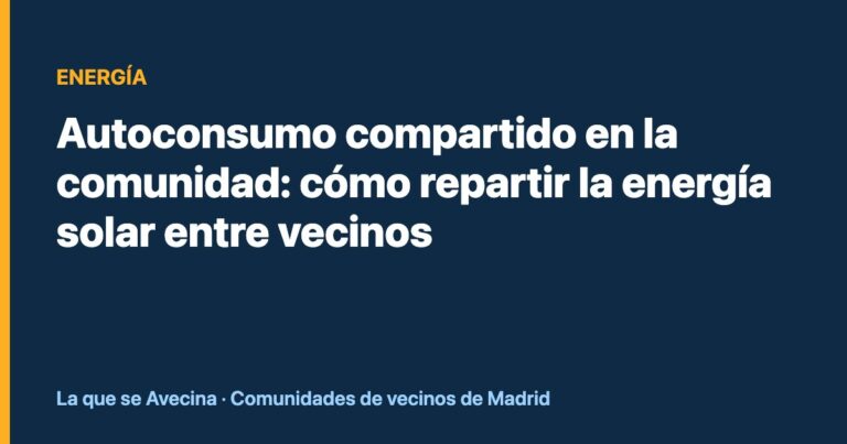 Autoconsumo compartido en la comunidad: cómo repartir la energía solar entre vecinos