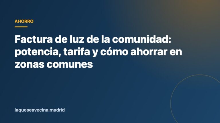 Factura de luz de la comunidad: potencia, tarifa y cómo ahorrar en zonas comunes