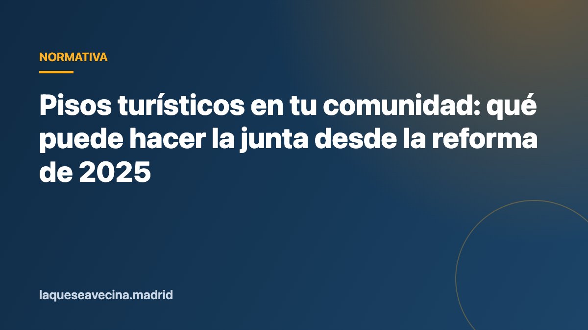 Pisos turísticos en tu comunidad: qué puede hacer la junta desde la reforma de 2025