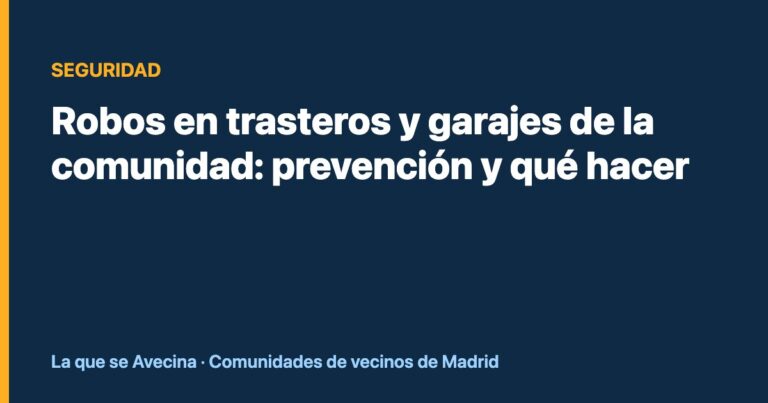 Robos en trasteros y garajes de la comunidad: prevención y qué hacer