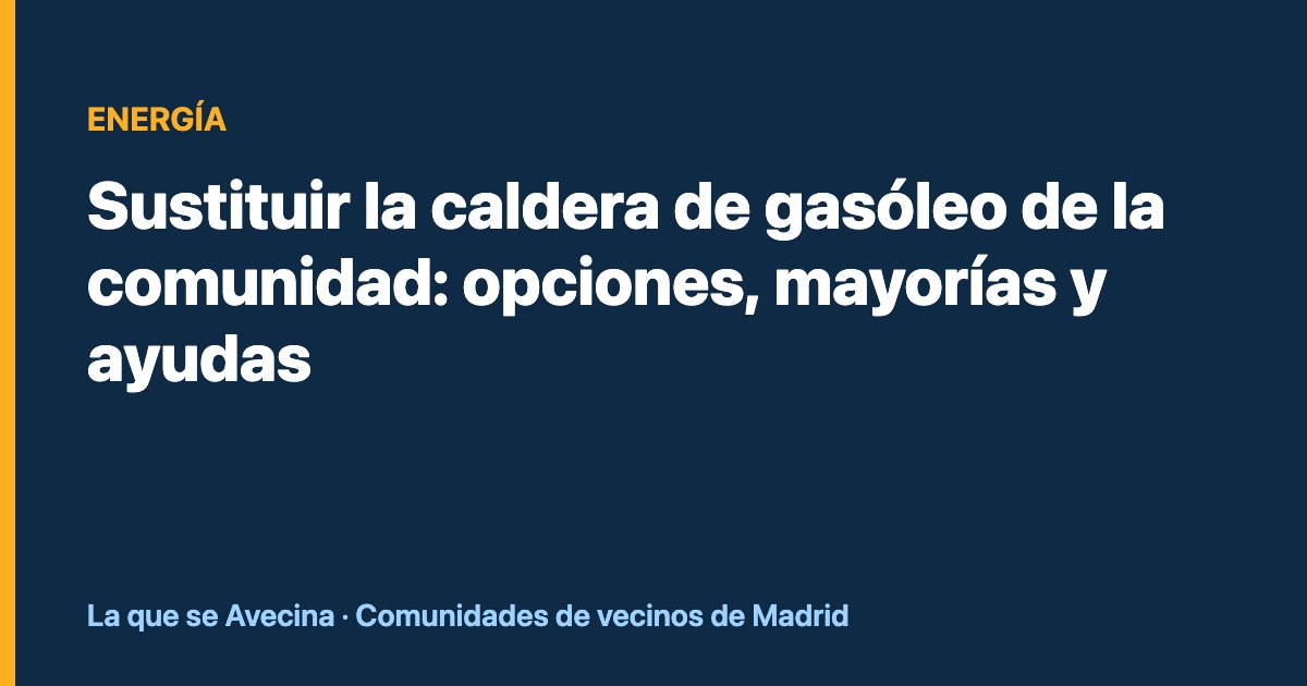 Sustituir la caldera de gasóleo de la comunidad: opciones, mayorías y ayudas